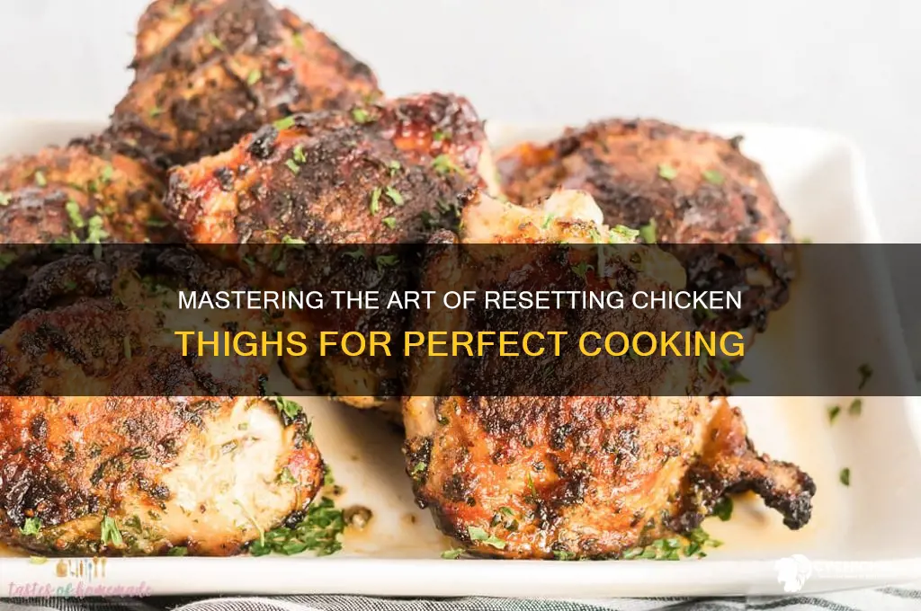 how to reset chicken thighs