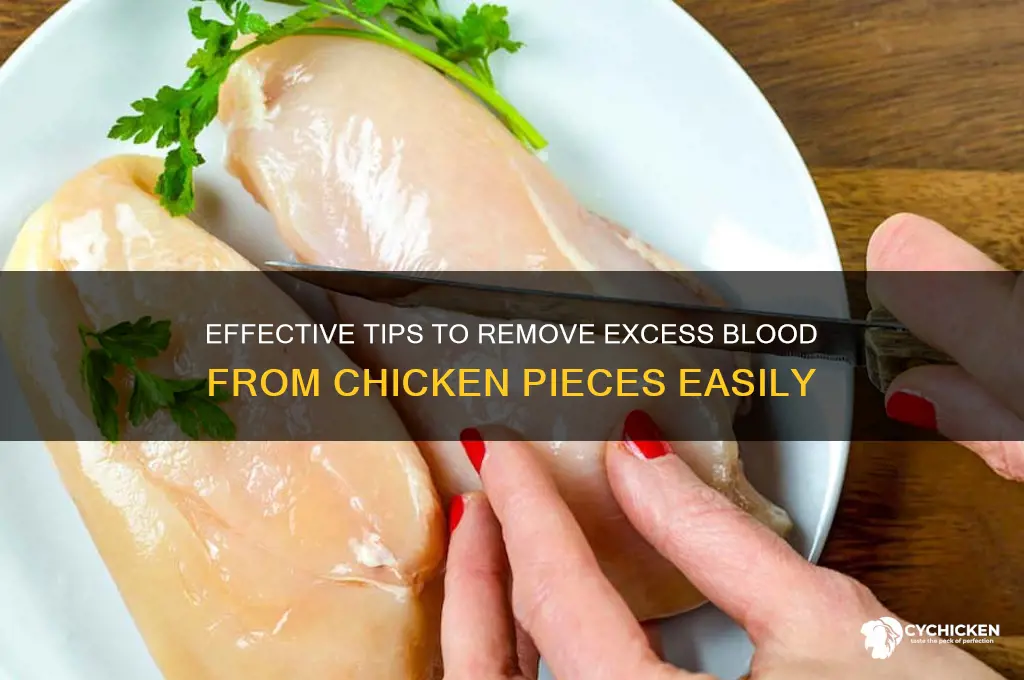 how to rid chicken pieces of excess blood