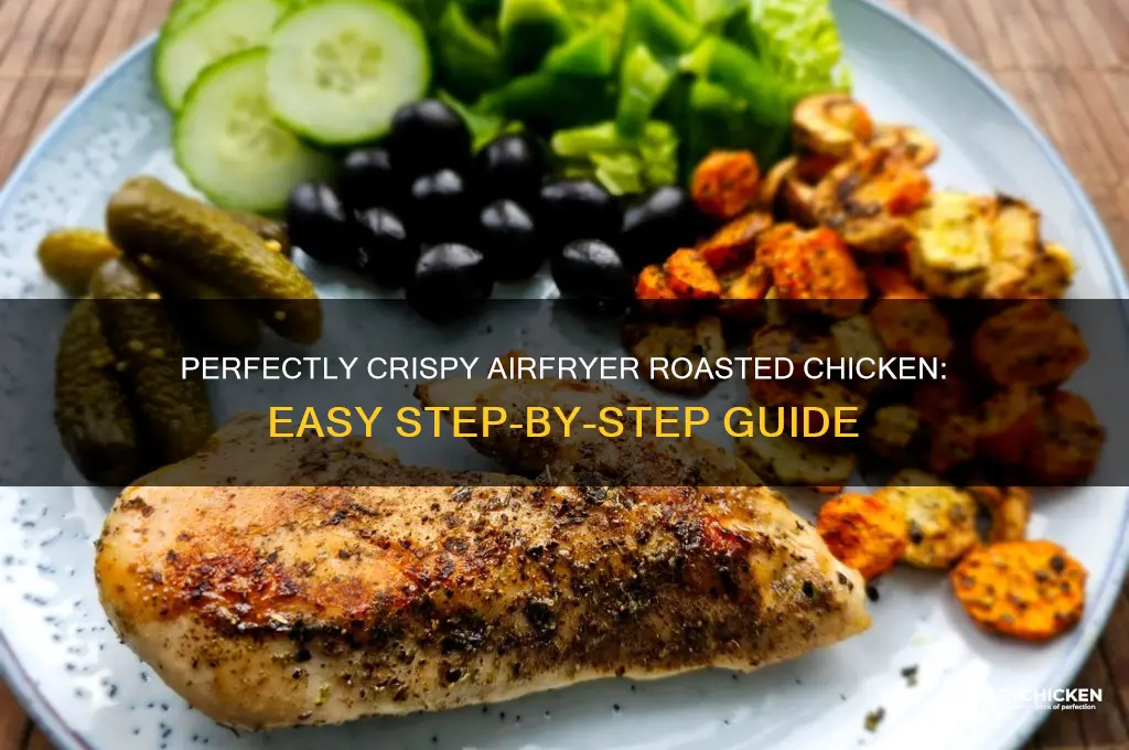 how to roast a chicken in airfryer