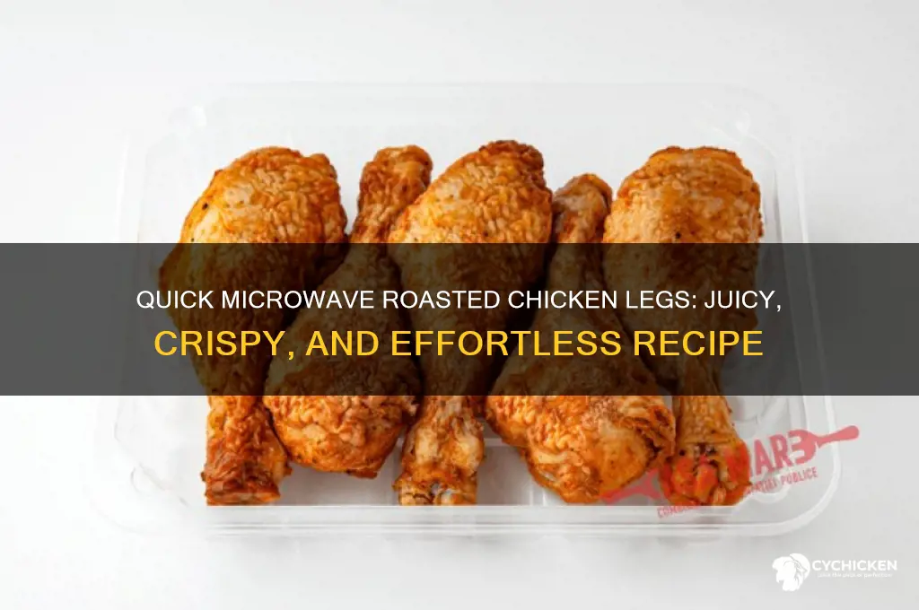 how to roast chicken legs in microwave