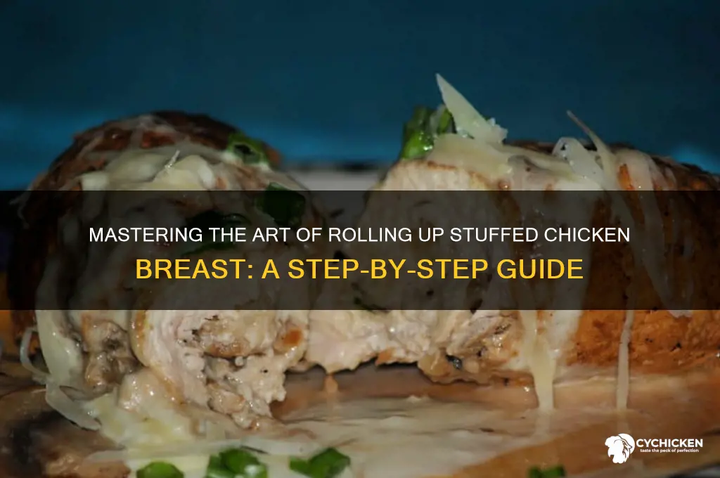 how to roll up stuffed chicken bfreast