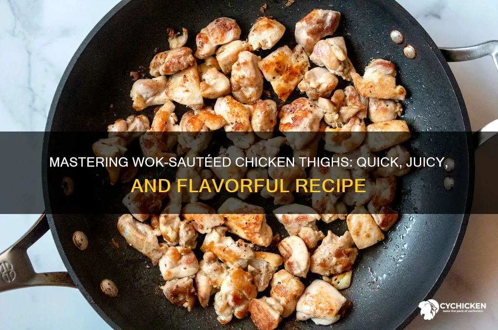 how to saute chicken thighs in a wok