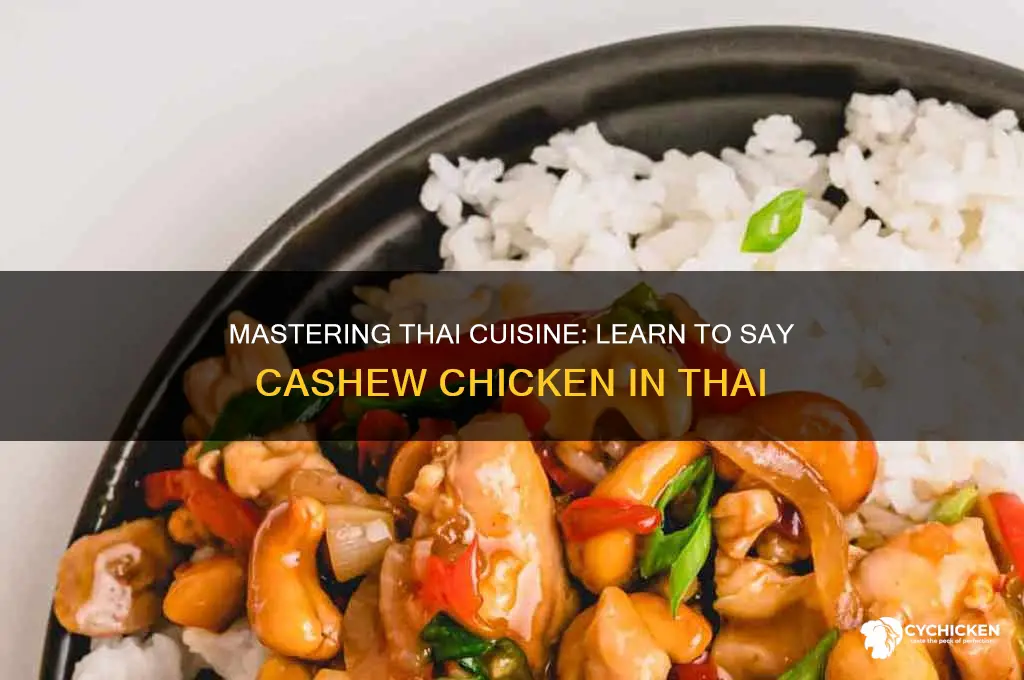 how to say cashew chicken in thai