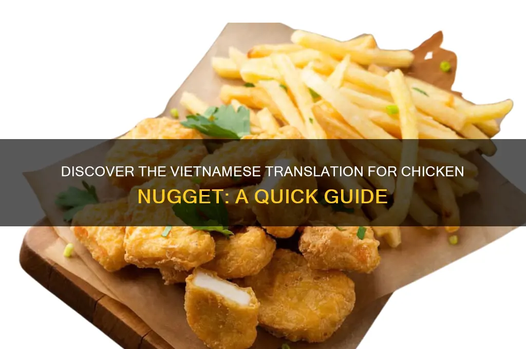 how to say chicken nugget in vietnamese