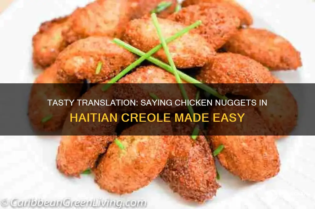 how to say chicken nuggets in haitian creole