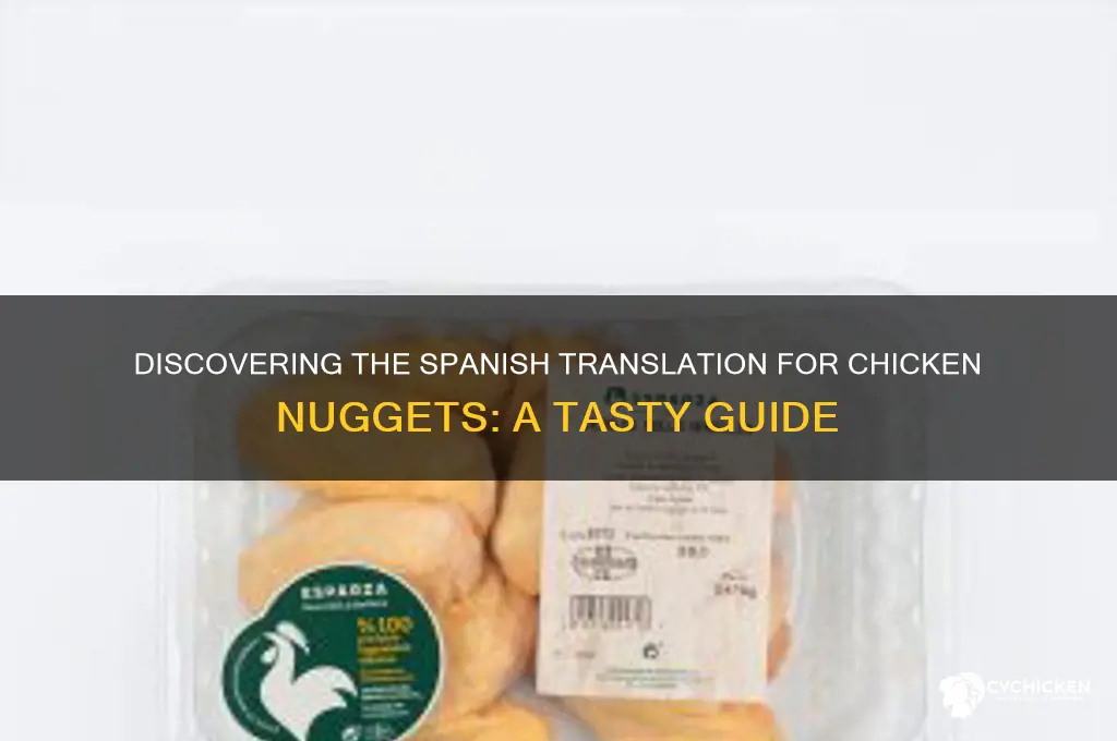 how to say chicken nuggets in spain