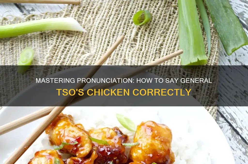 how to say general tso