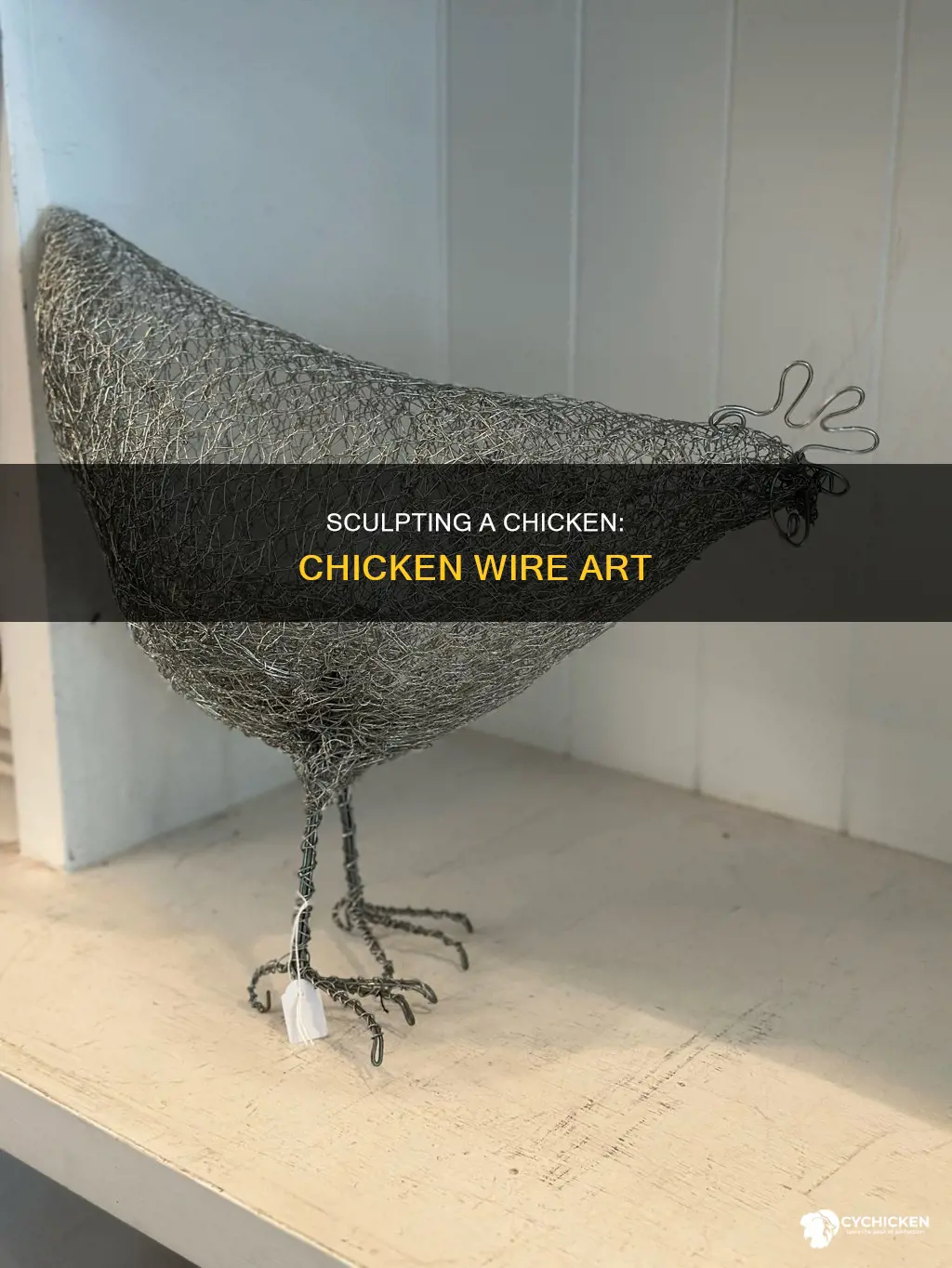 how to sculpt a chicken out of chicken wire
