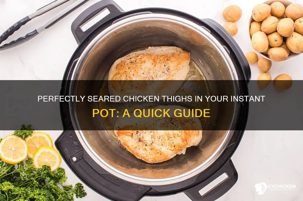how to sear chicken thighs instant pot