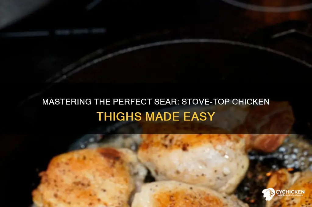 how to sear chicken thighs stove