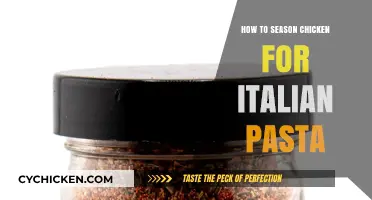 Perfect Italian Pasta: Mastering Chicken Seasoning for Authentic Flavor