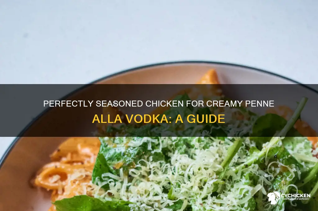 how to season chicken for penne alla vodka