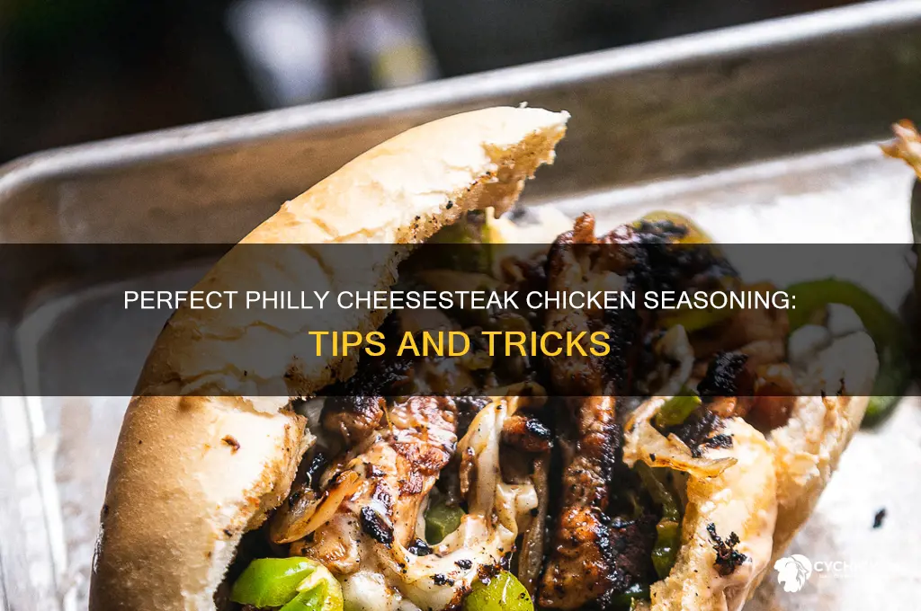how to season chicken for philly cheesesteak