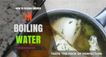 Mastering Flavor: Seasoning Chicken Perfectly in Boiling Water