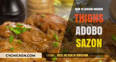 Mastering Flavor: Seasoning Chicken Thighs with Adobo Sazon Tips