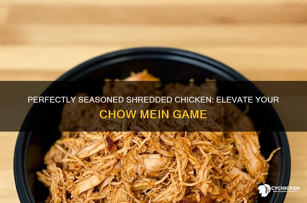 how to season shredded chicken for chow mein