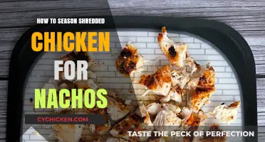 Perfectly Seasoned Shredded Chicken: Elevate Your Nachos with Flavorful Tips