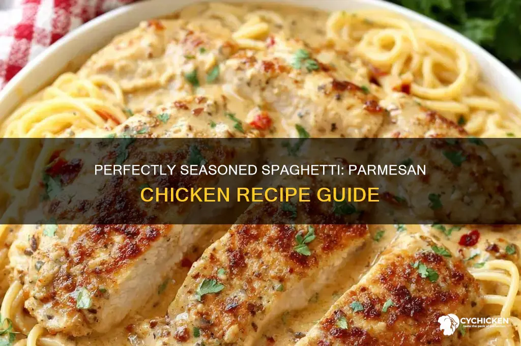 how to season spaghetti with parmesan chicken