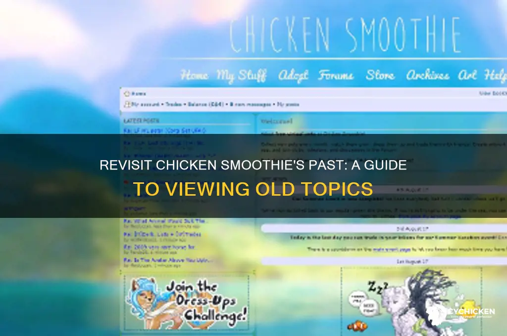how to see old topics on chicken smoothie