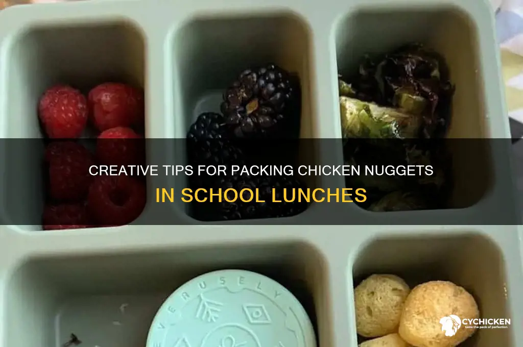 how to send chicken nuggets in school lunch