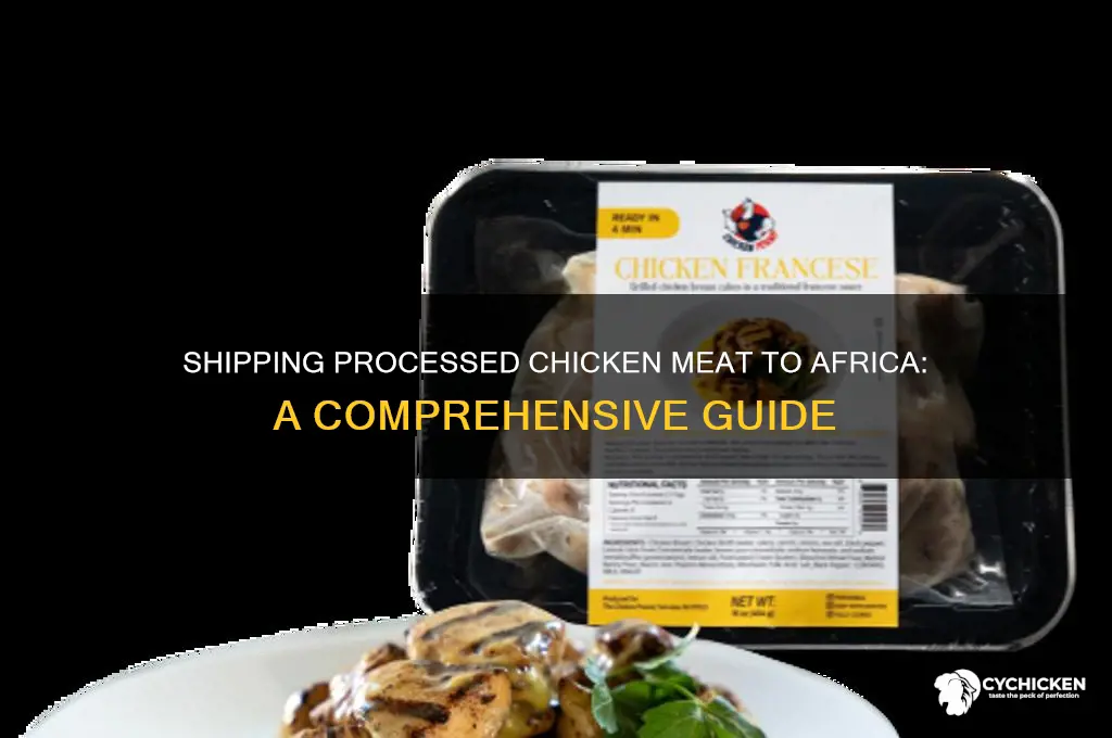 how to ship processed chicken meat to africa