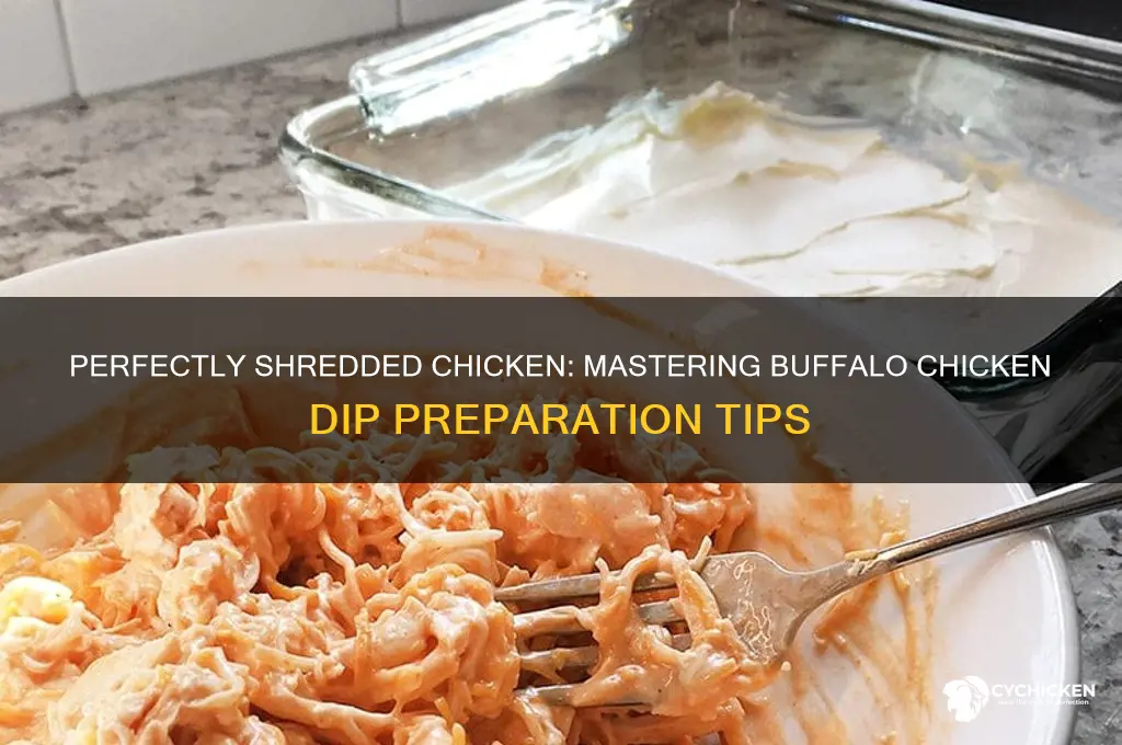 how to shred chicken for buffalo chicken dip