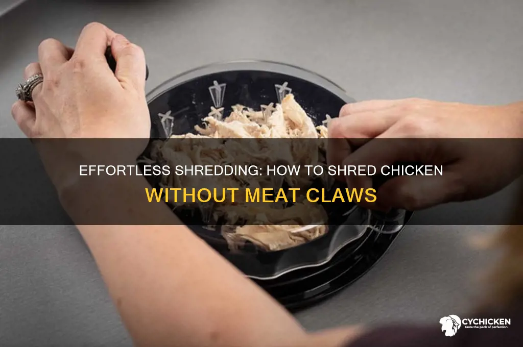 how to shred chicken without meat claws