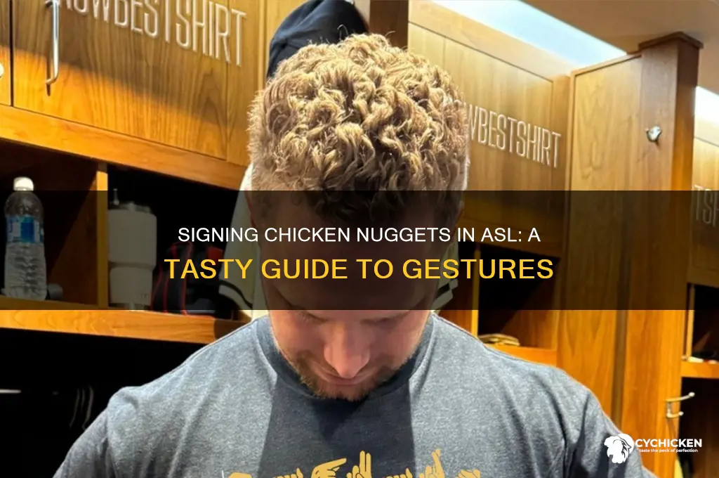 how to sign chicken nuggets in asl