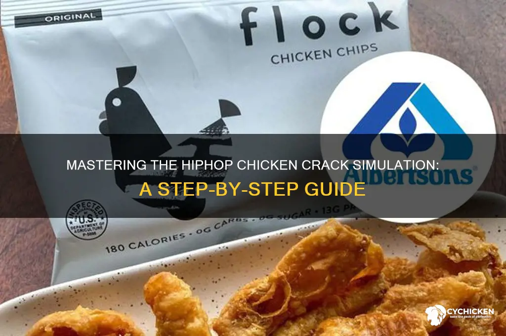 how to simulate crack from hiphop chicken