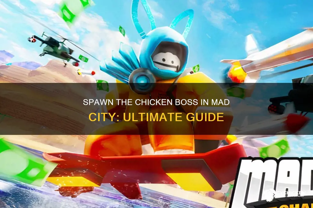 how to spawn chicken boss mad city