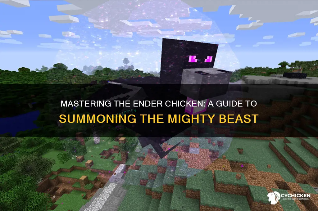 how to spawn the mighty ender chicken