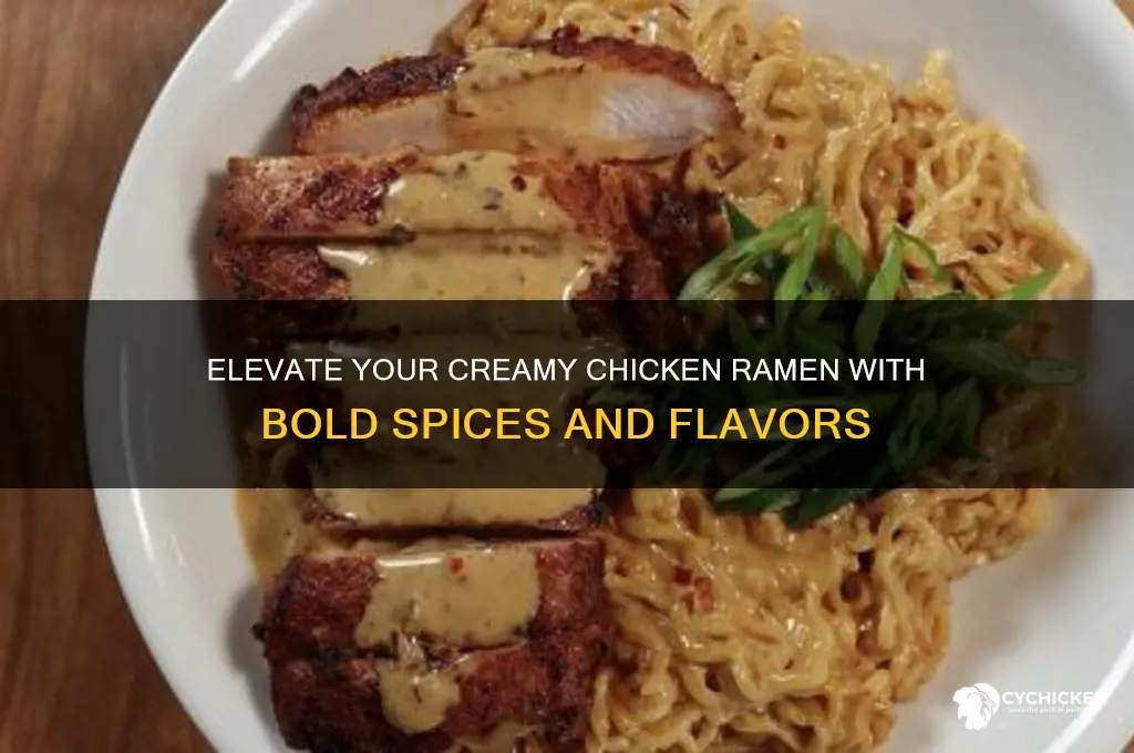 how to spice up creamy chicken ramen noodles