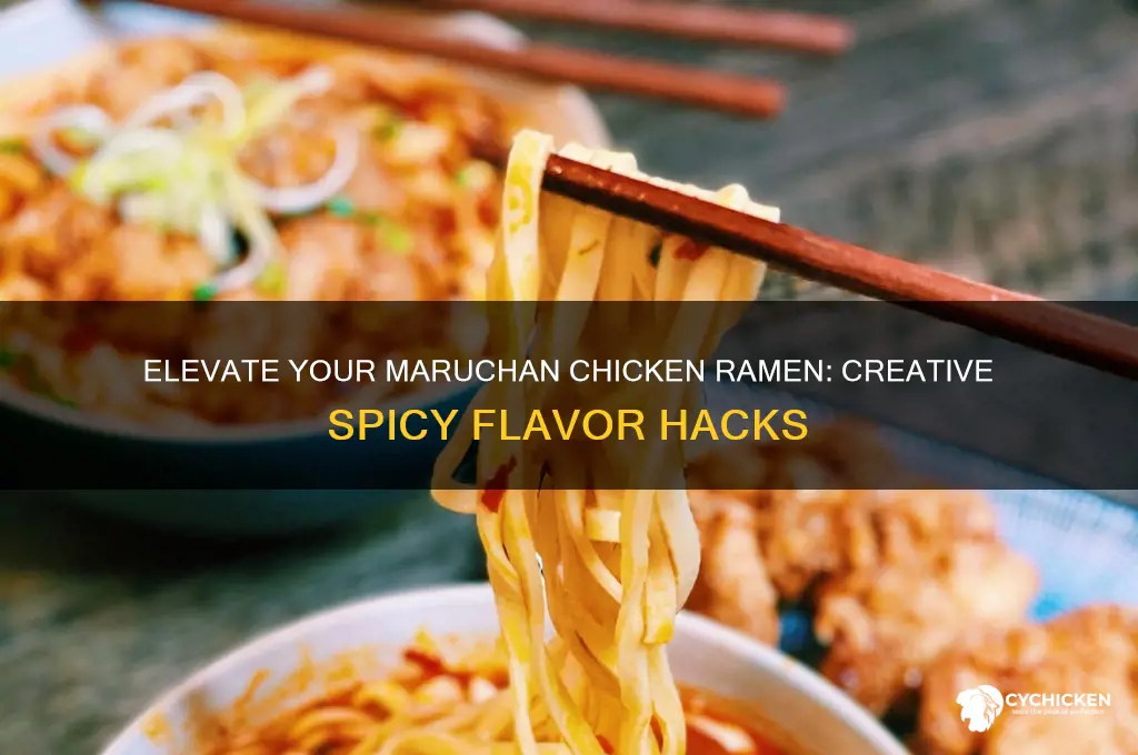 how to spice up maruchan chicken ramen