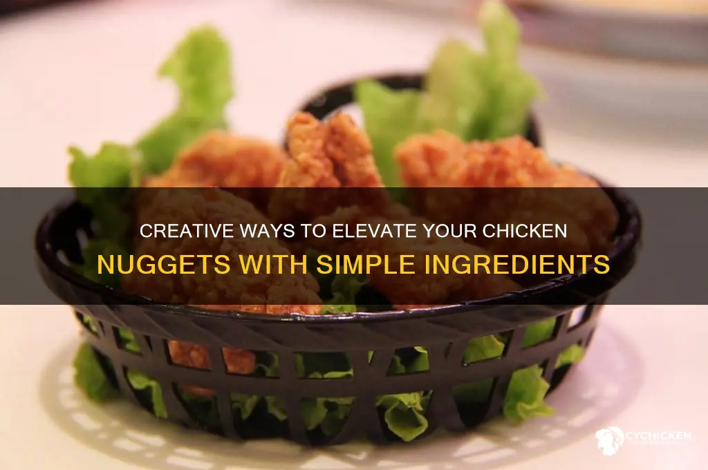 how to spruce up chicken nuggets