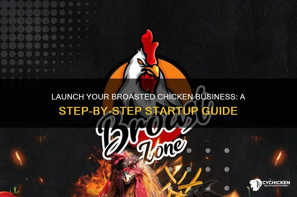 how to start a broasted chicken business