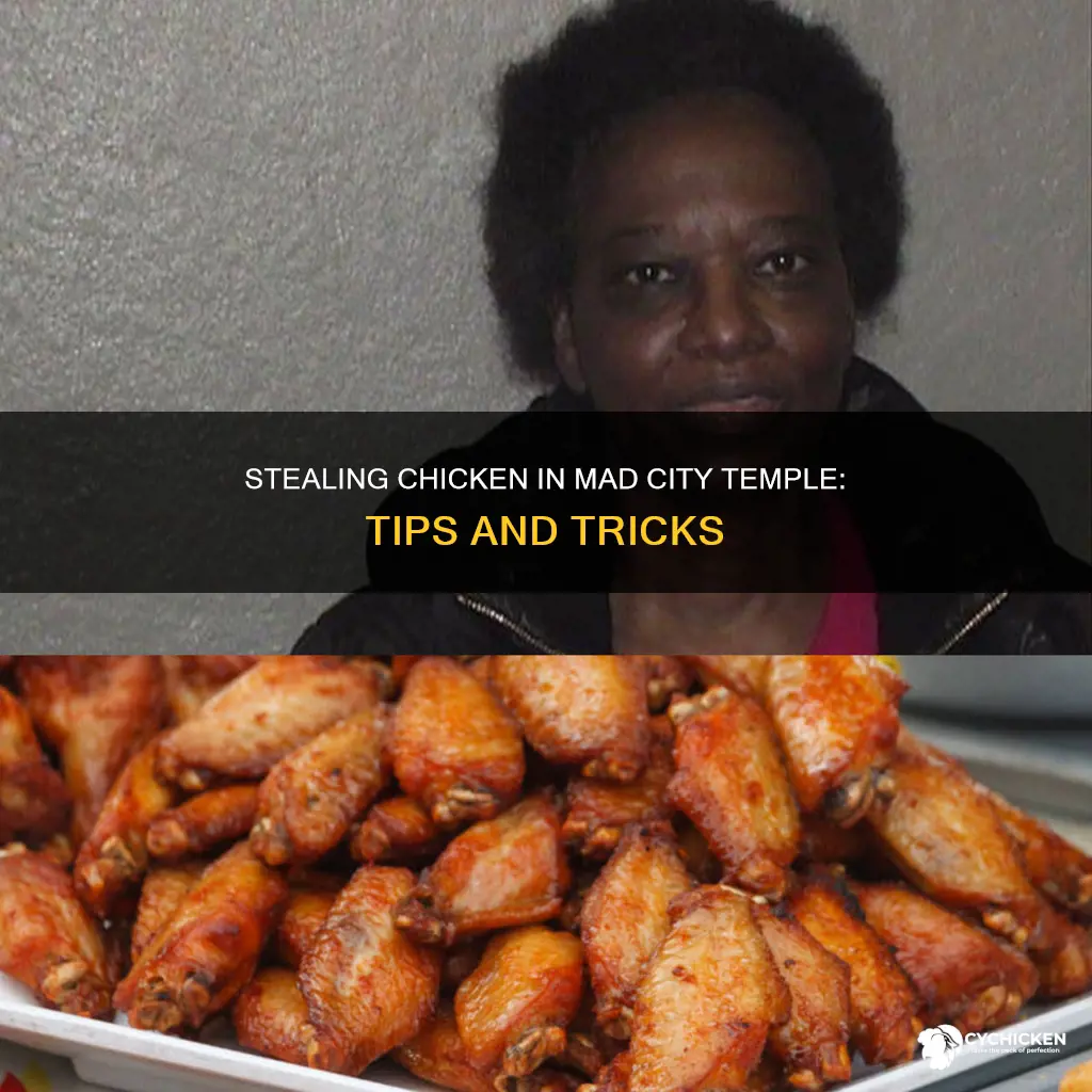 how to steal the chicken in the mad city temple