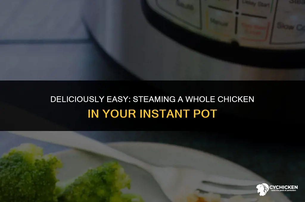 how to steam a whole chicken in instant pot