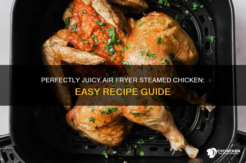 how to steam chicken in air fryer