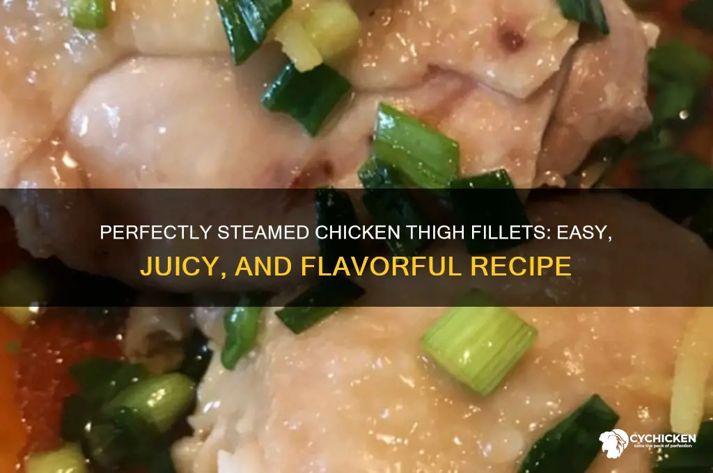how to steam chicken thigh fillets