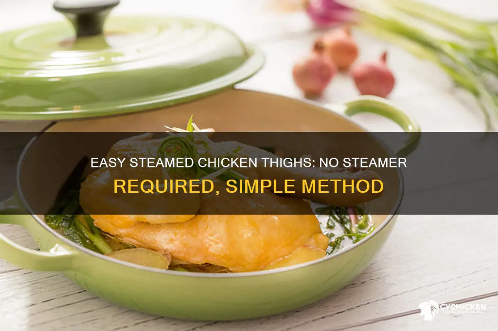 how to steam chicken thighs without a steamer