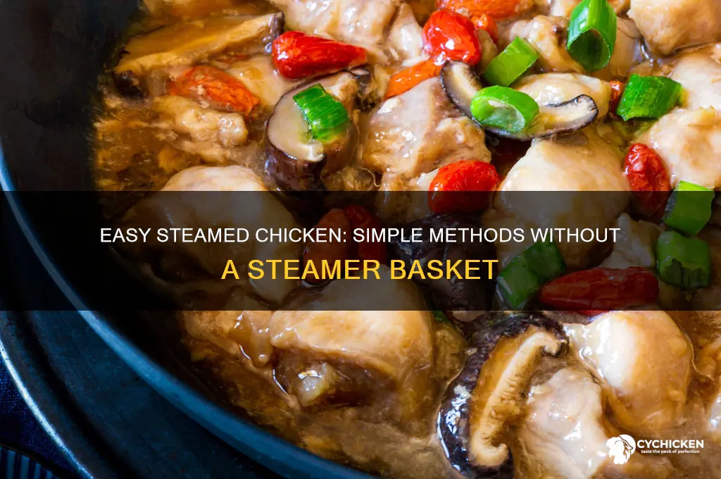how to steam chicken without a steamer basket