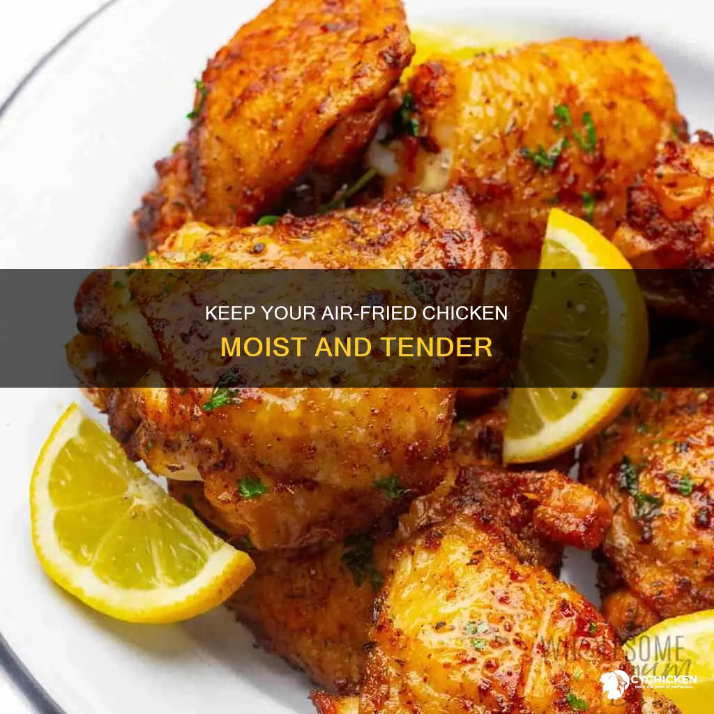 how to stop chicken drying out in air fryer