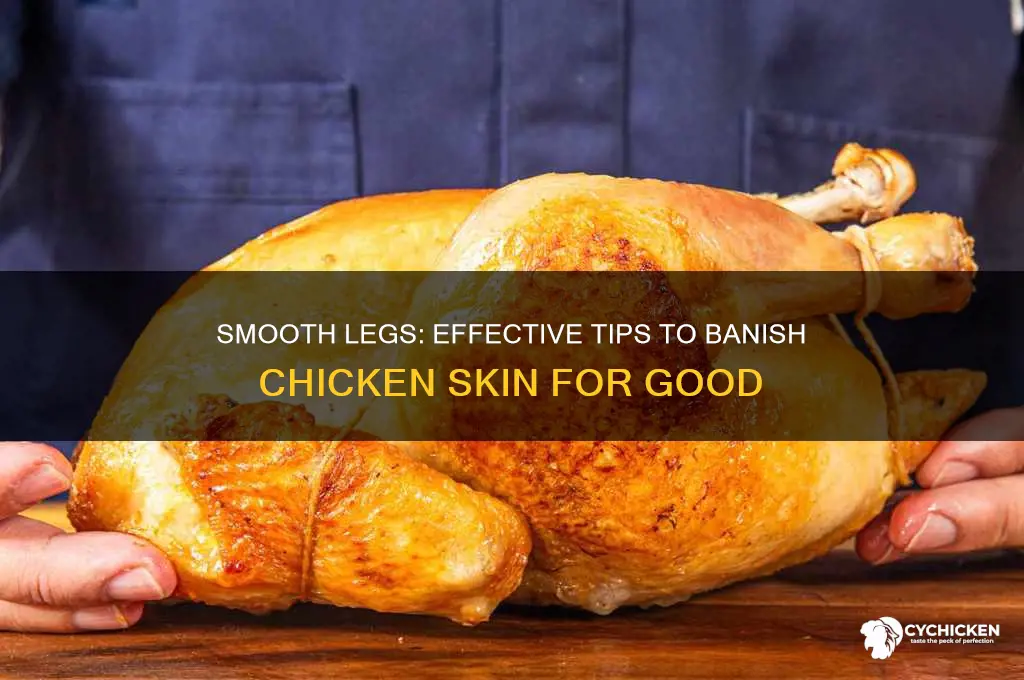 how to stop chicken skin on legs