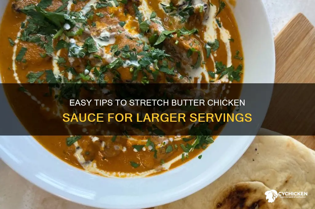 how to stretch butter chicken sauce