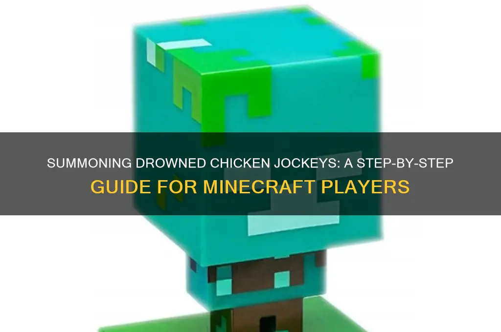 how to summon a drowned chicken jockey