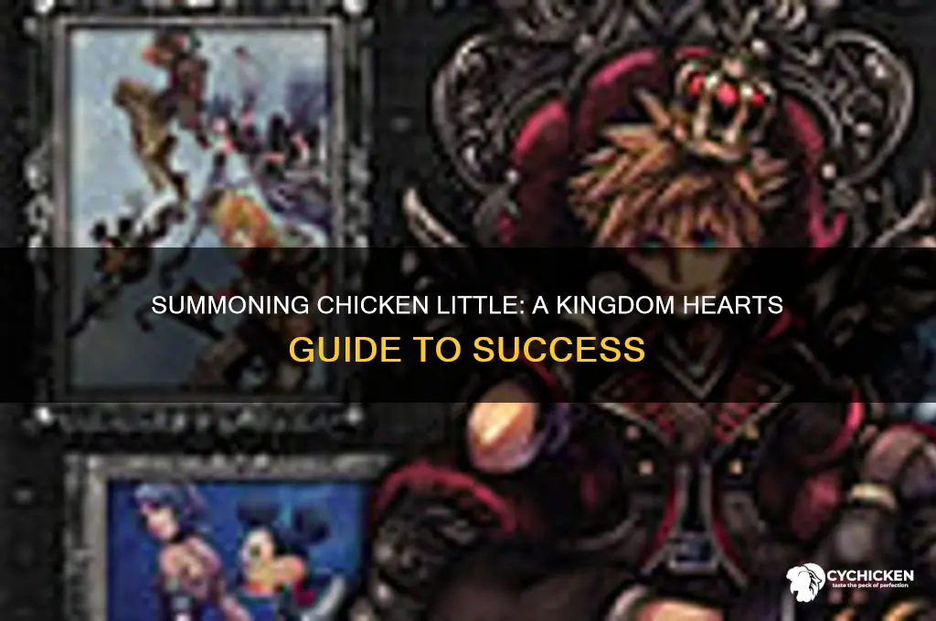 how to summon chicken little in kingdom hearts