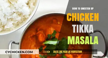 Enhance Your Chicken Tikka Masala with These Sweetening Tips