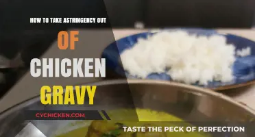 Remove Astringency from Chicken Gravy: Simple Tips for Smooth Flavor