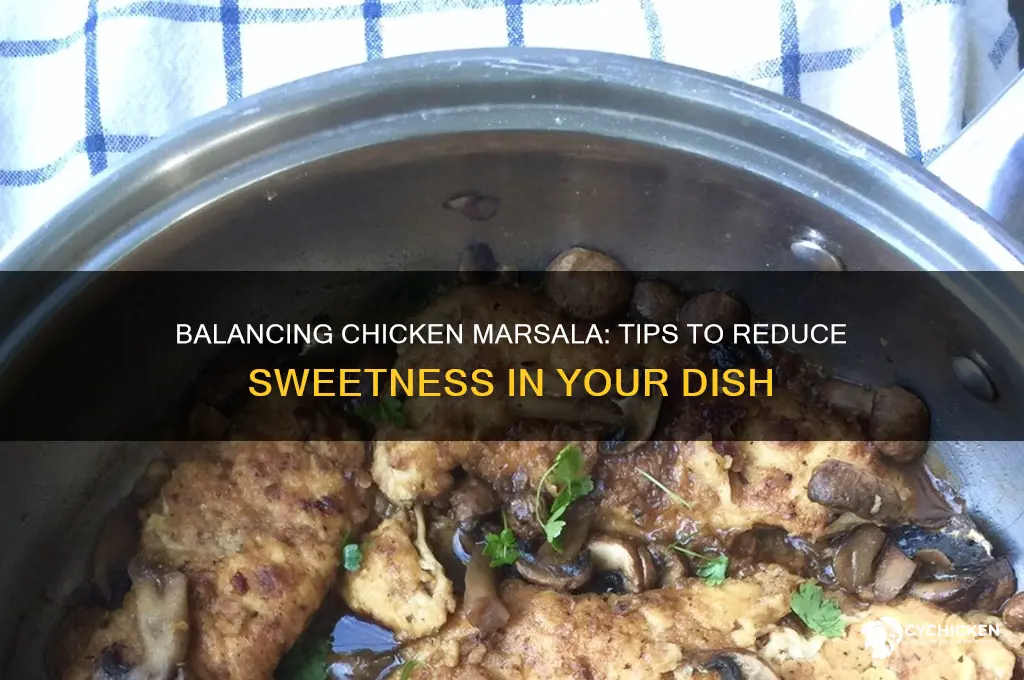 how to take sweetness out of chicken marsala