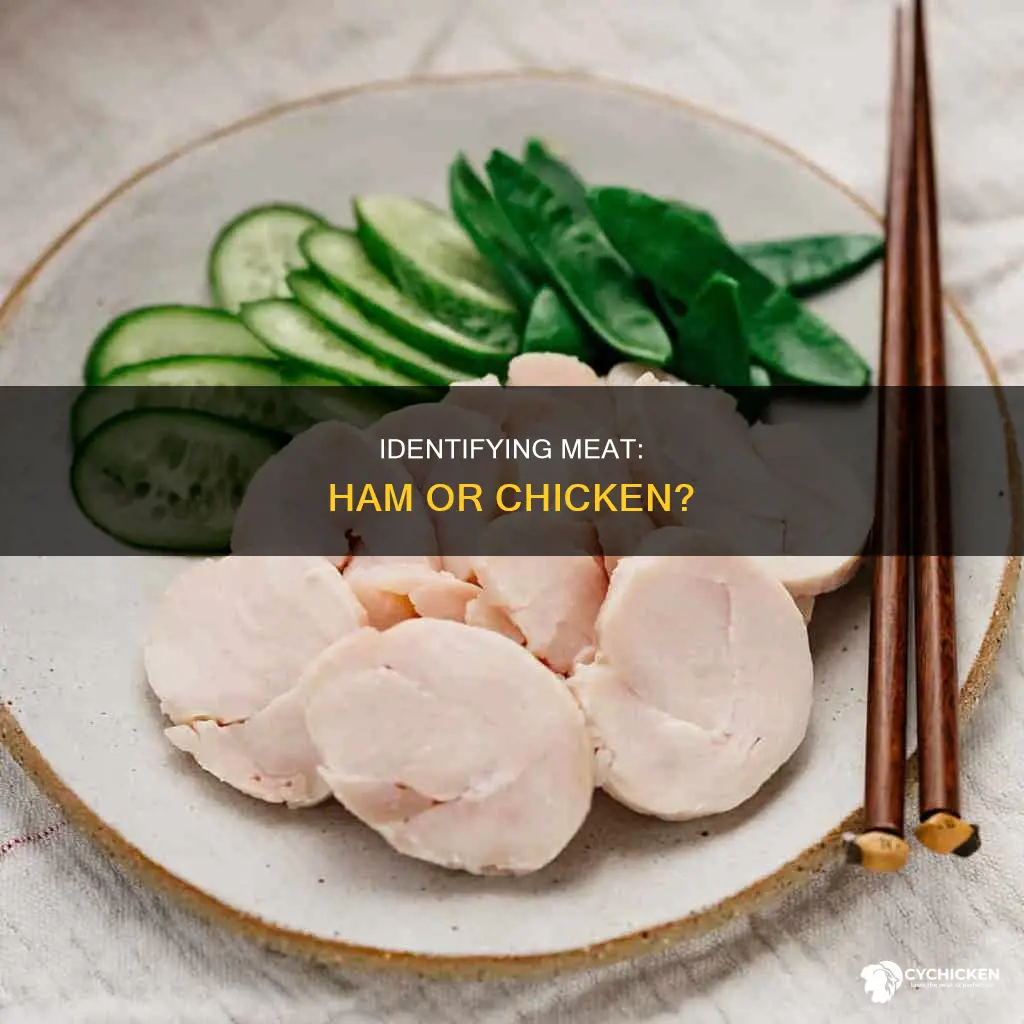 how to tell if meat is ham or chicken